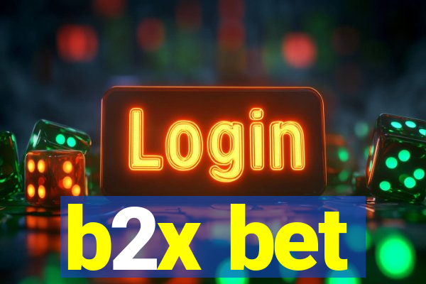 b2x bet